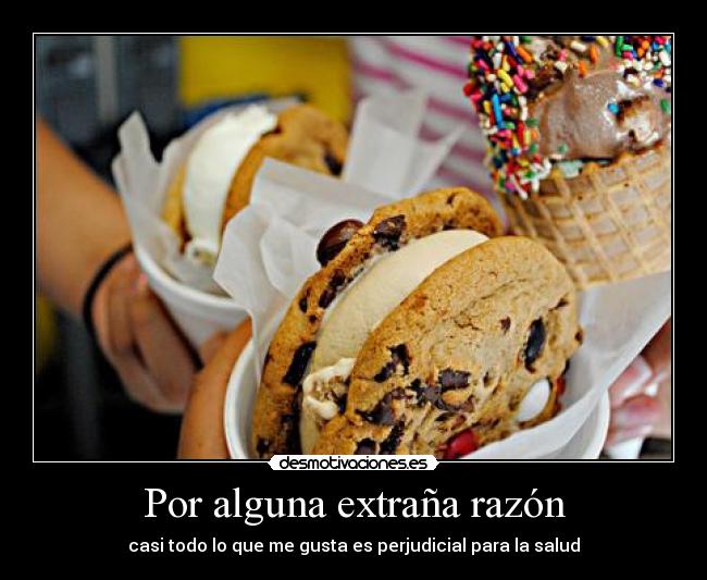 Por alguna extraña razón -