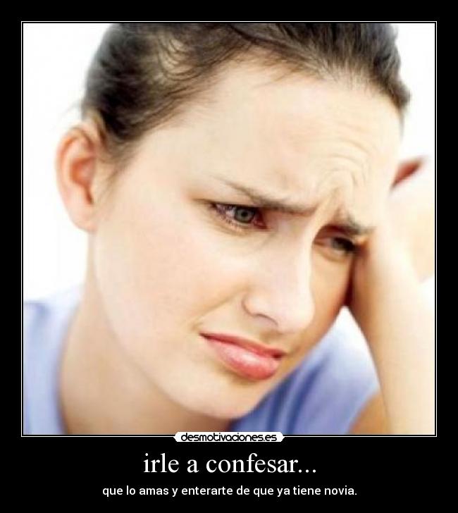 irle a confesar... - 