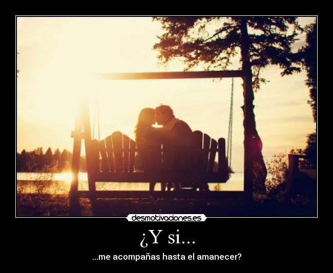 ¿Y si... -
