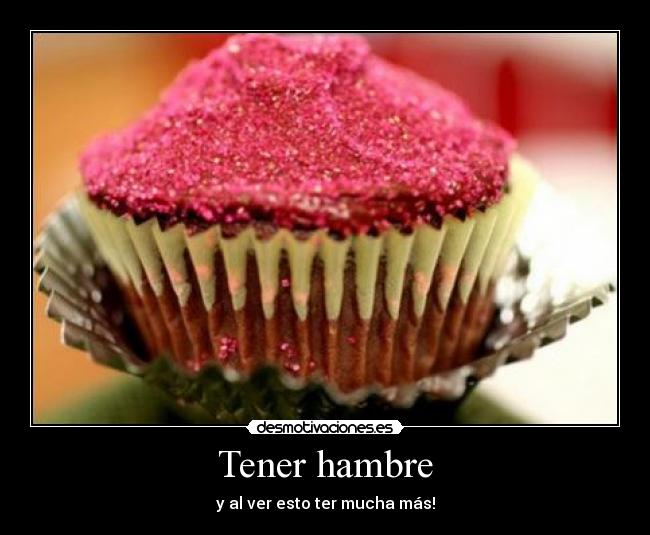 Tener hambre - 