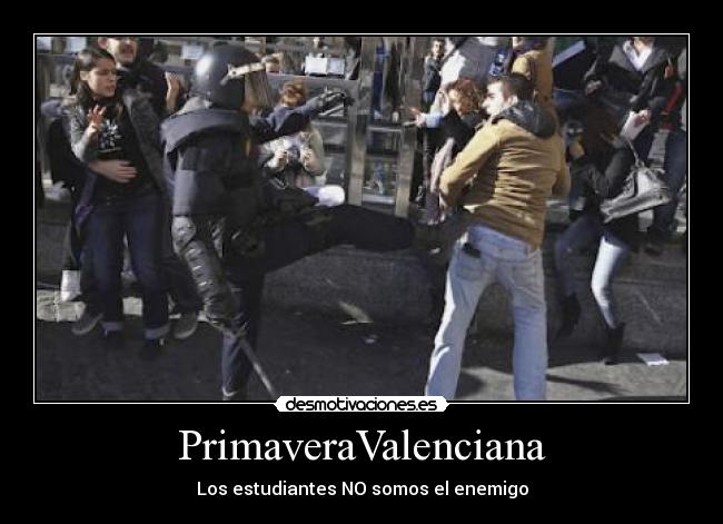 PrimaveraValenciana - Los estudiantes NO somos el enemigo