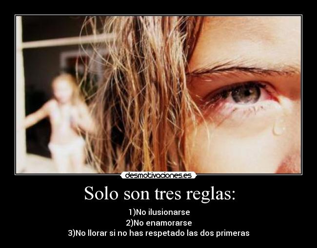 Solo son tres reglas: - 