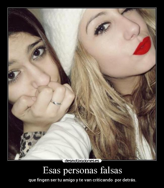 Esas personas falsas - 