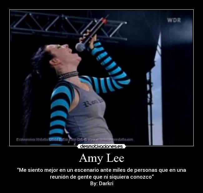 Amy Lee - “Me siento mejor en un escenario ante miles de personas que en una
reunión de gente que ni siquiera conozco”
By: Darkri