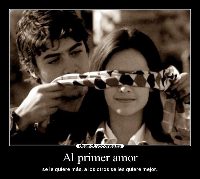 Al primer amor -