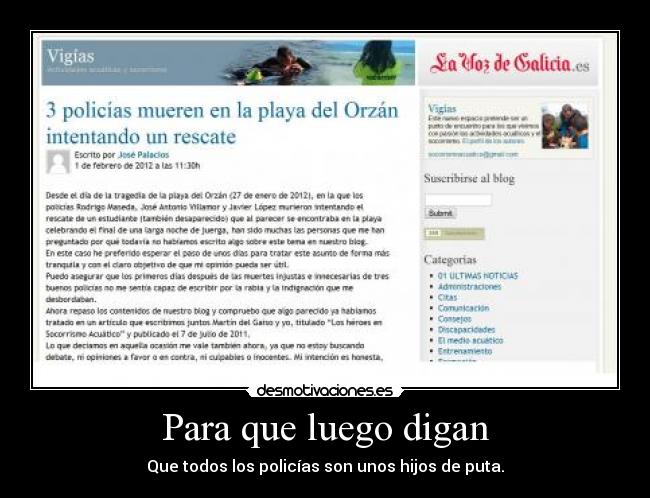 Para que luego digan - Que todos los policías son unos hijos de puta.