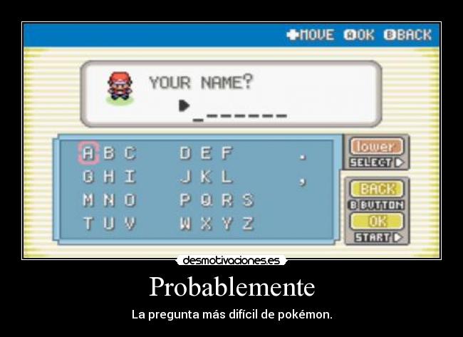 Probablemente - La pregunta más difícil de pokémon.