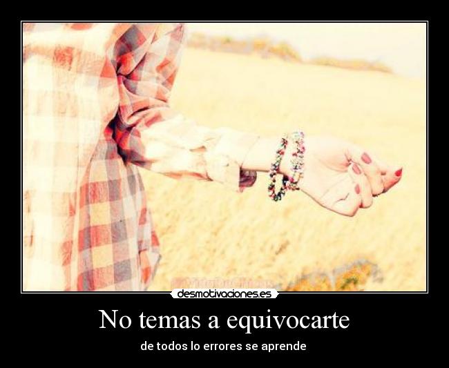 No temas a equivocarte -