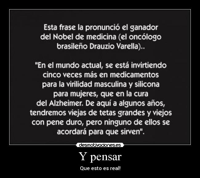 Y pensar - Que esto es real!