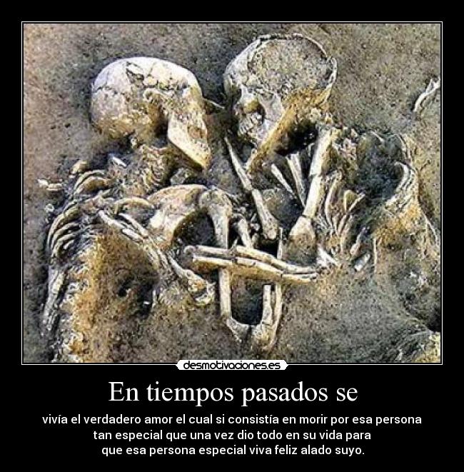 En tiempos pasados se -