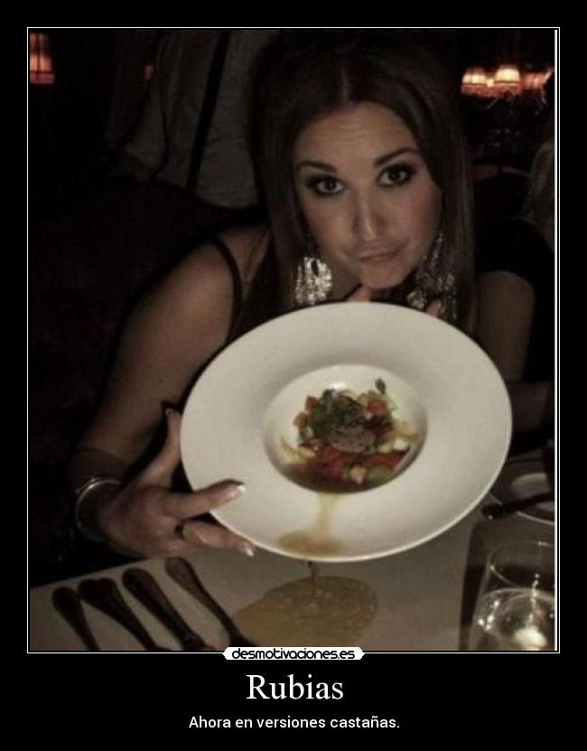 Rubias - Ahora en versiones castañas.