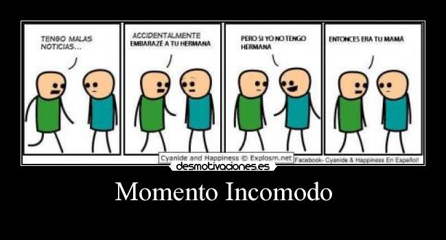 Momento Incomodo -