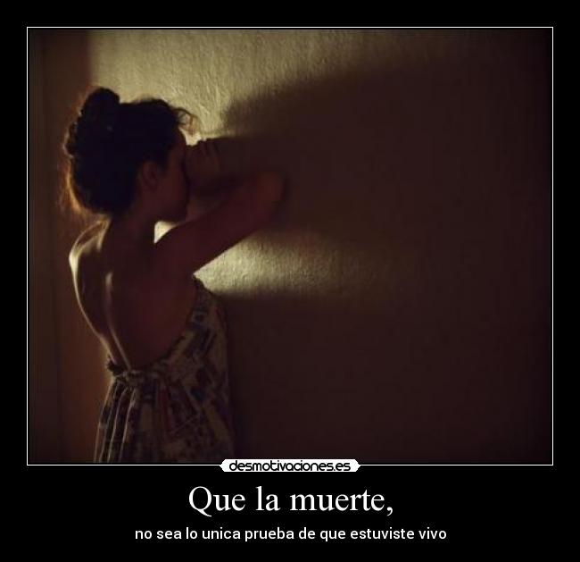 Que la muerte, - 