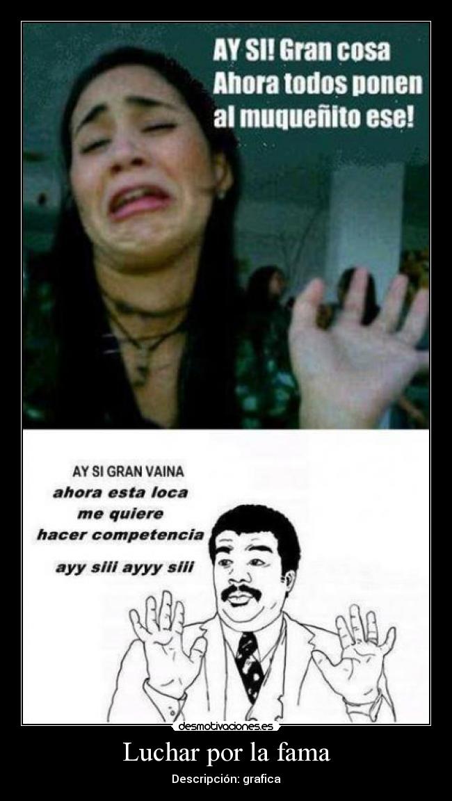 Luchar por la fama - Descripción: grafica