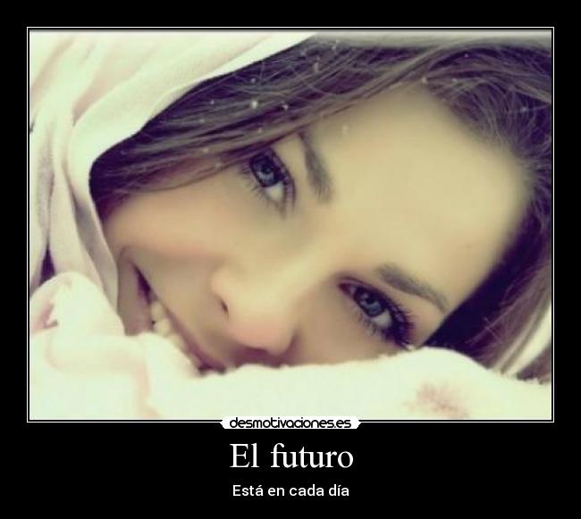 El futuro - Está en cada día