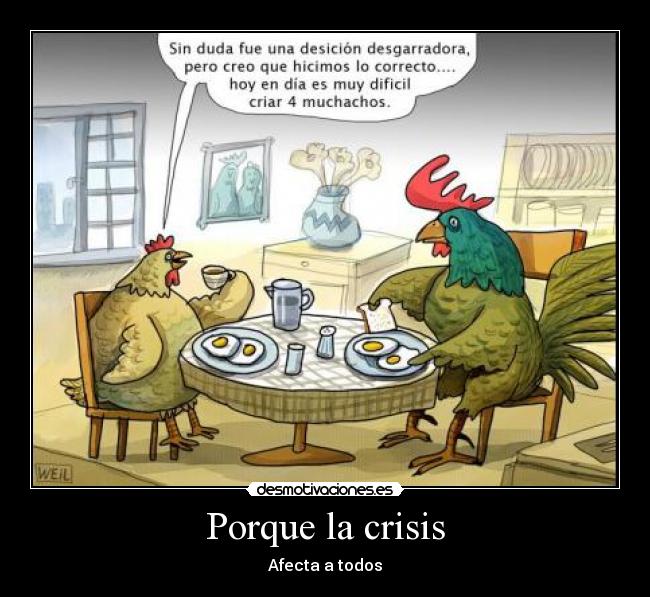 Porque la crisis - Afecta a todos