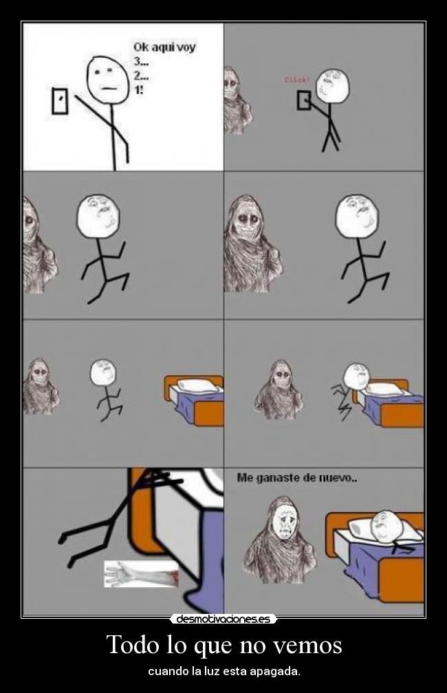 Todo lo que no vemos - cuando la luz esta apagada.