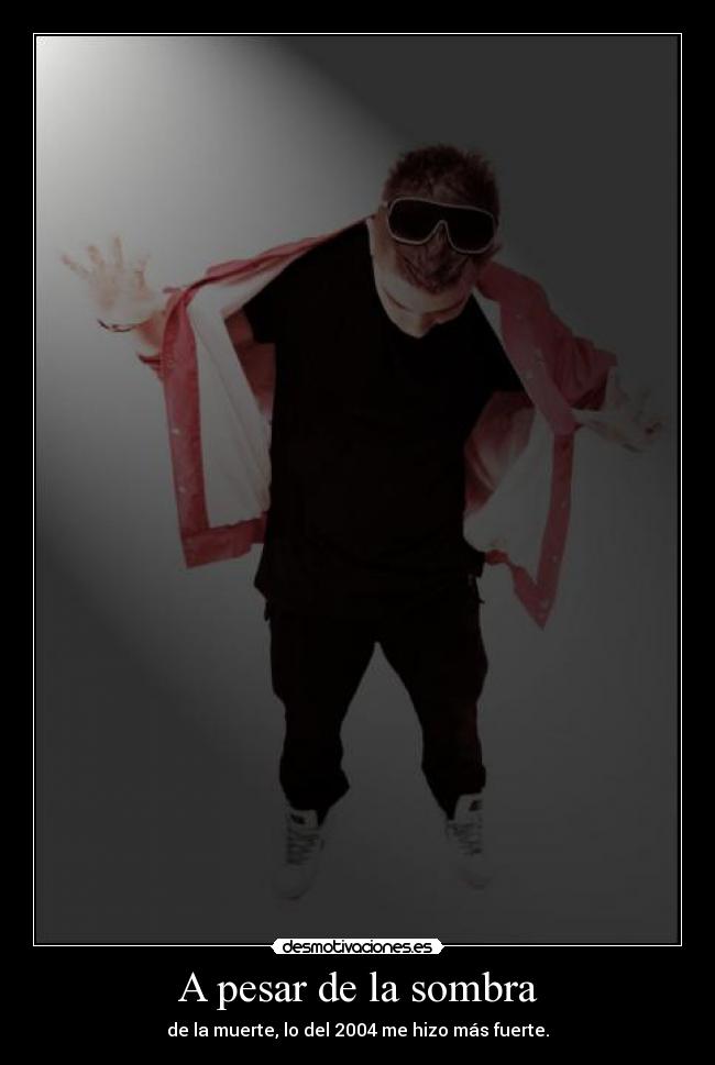 A pesar de la sombra - 