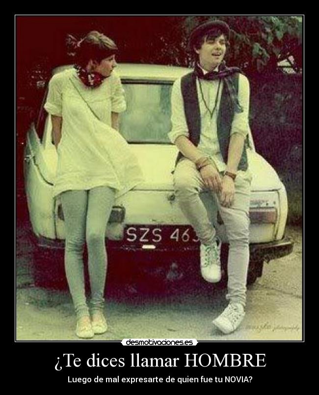 ¿Te dices llamar HOMBRE - 