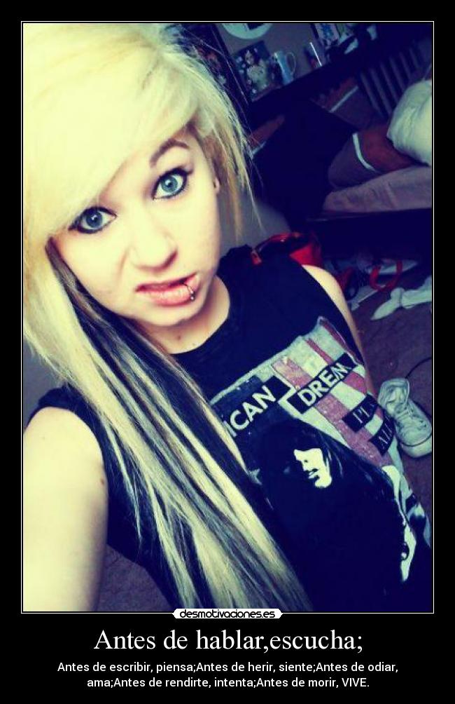 Antes de hablar,escucha; -