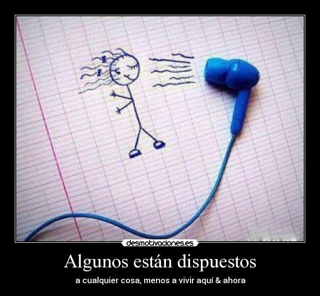 Algunos están dispuestos -