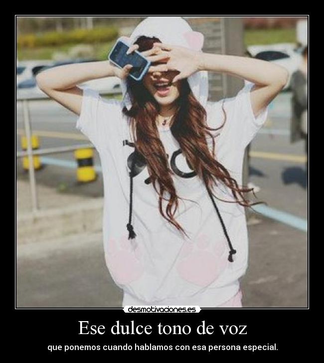 Ese dulce tono de voz -