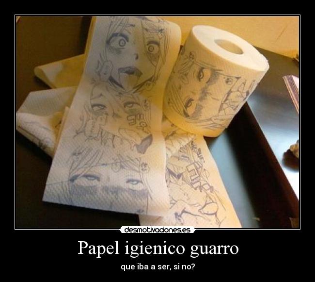 Papel igienico guarro -