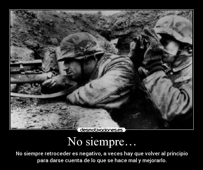 No siempre… -