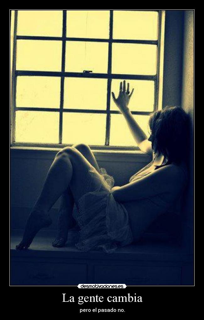 La gente cambia -