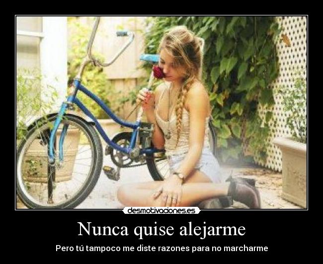 Nunca quise alejarme - 