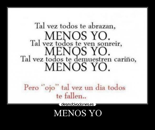 MENOS YO -