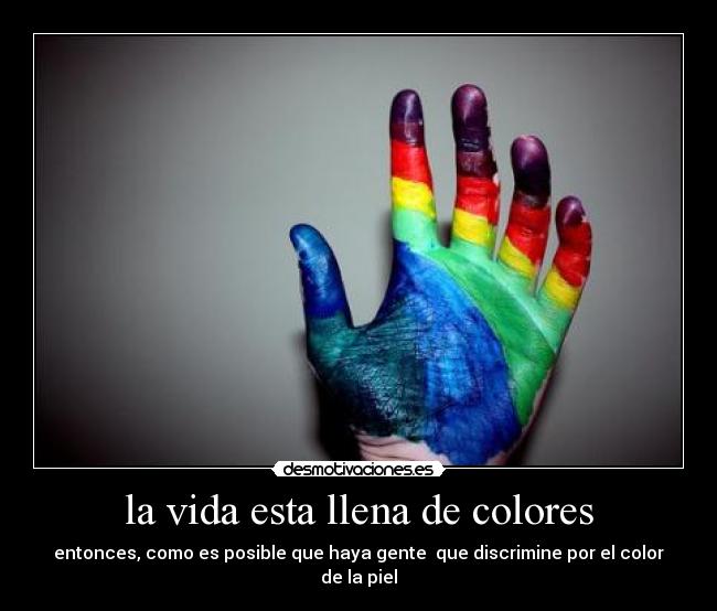 la vida esta llena de colores -
