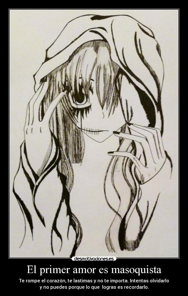 El primer amor es masoquista -