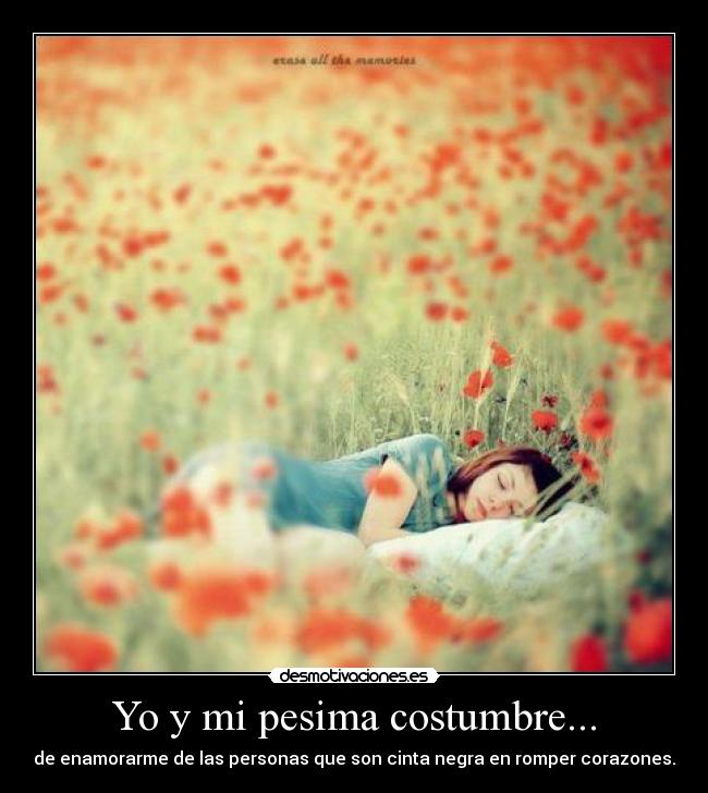 Yo y mi pesima costumbre... -