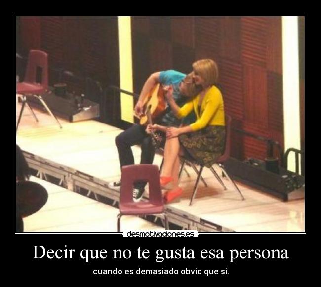 Decir que no te gusta esa persona -
