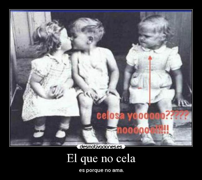 El que no cela - 