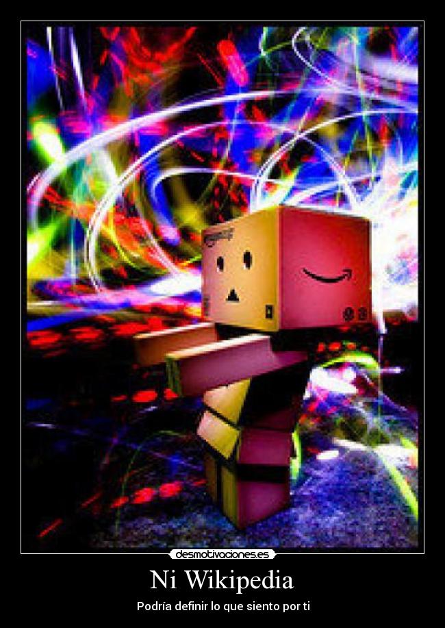 Ni Wikipedia - Podría definir lo que siento por ti