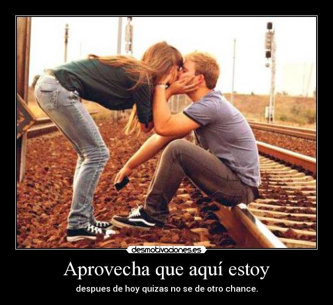 Aprovecha que aquí estoy - 