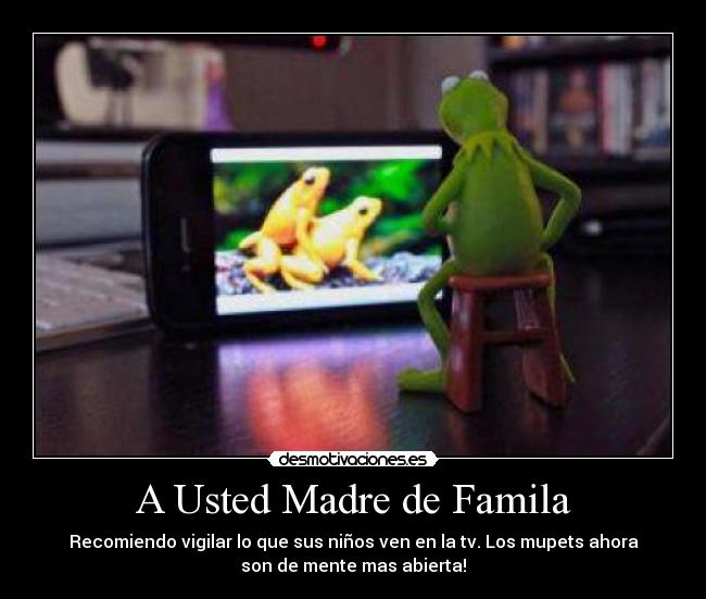 A Usted Madre de Famila -