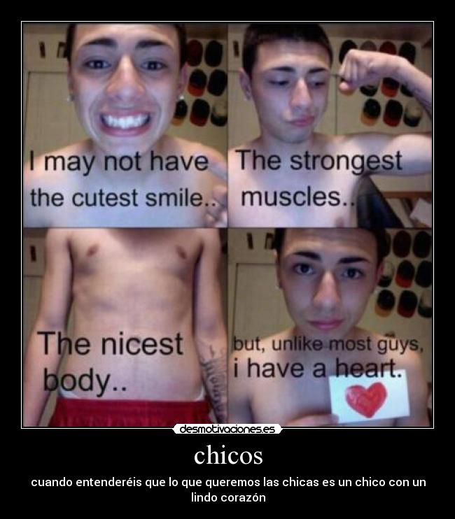 chicos - cuando entenderéis que lo que queremos las chicas es un chico con un lindo corazón