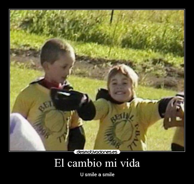 El cambio mi vida - 