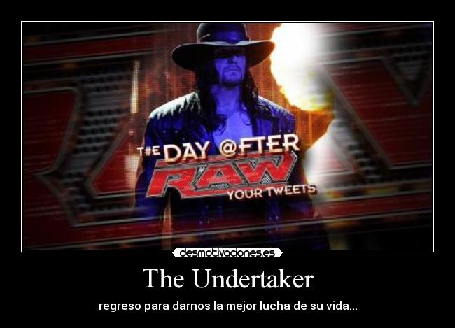 The Undertaker - regreso para darnos la mejor lucha de su vida...