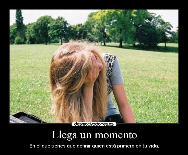 Llega un momento -