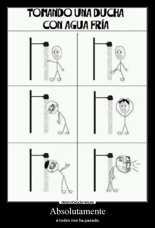 Absolutamente - a todos nos ha pasado.