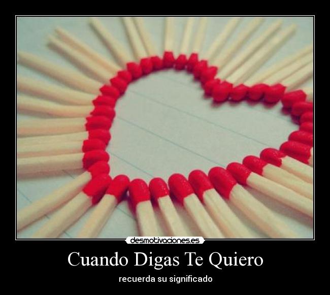 Cuando Digas Te Quiero - recuerda su significado