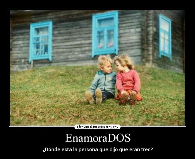 EnamoraDOS - ¿Dónde esta la persona que dijo que eran tres?