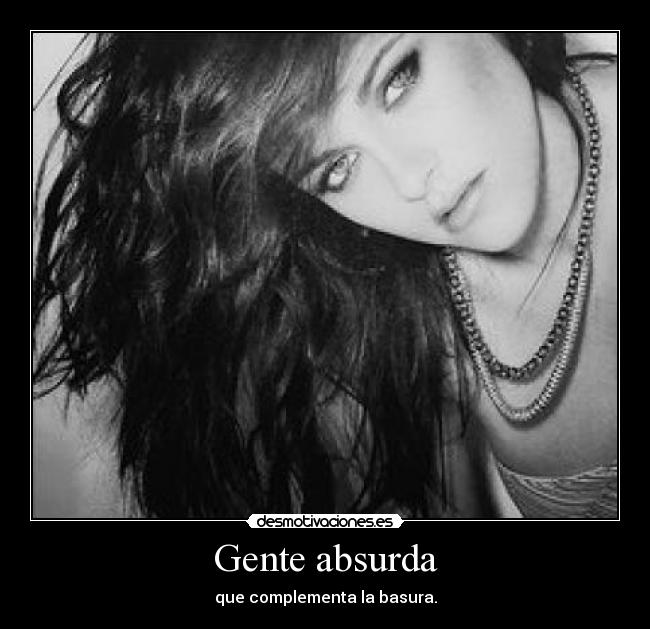 Gente absurda - 