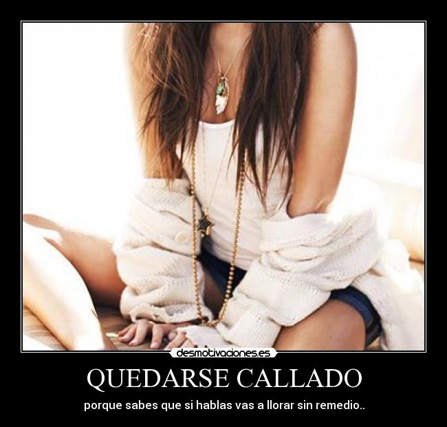 QUEDARSE CALLADO -