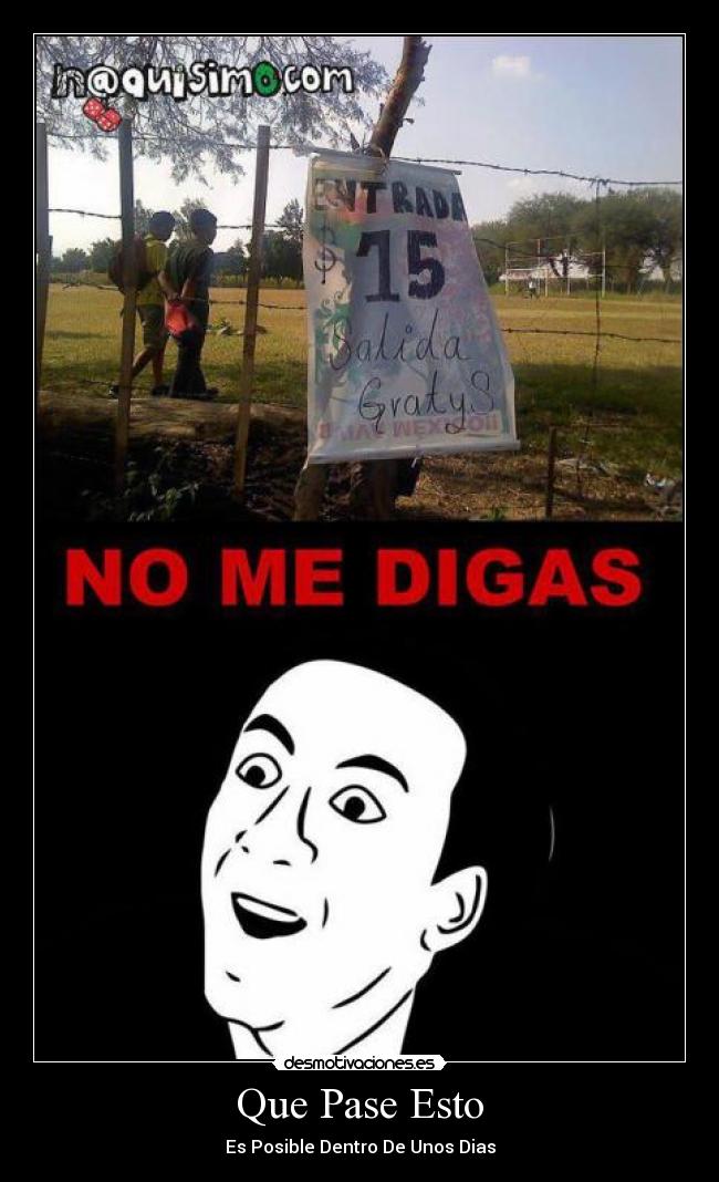 Que Pase Esto - Es Posible Dentro De Unos Dias