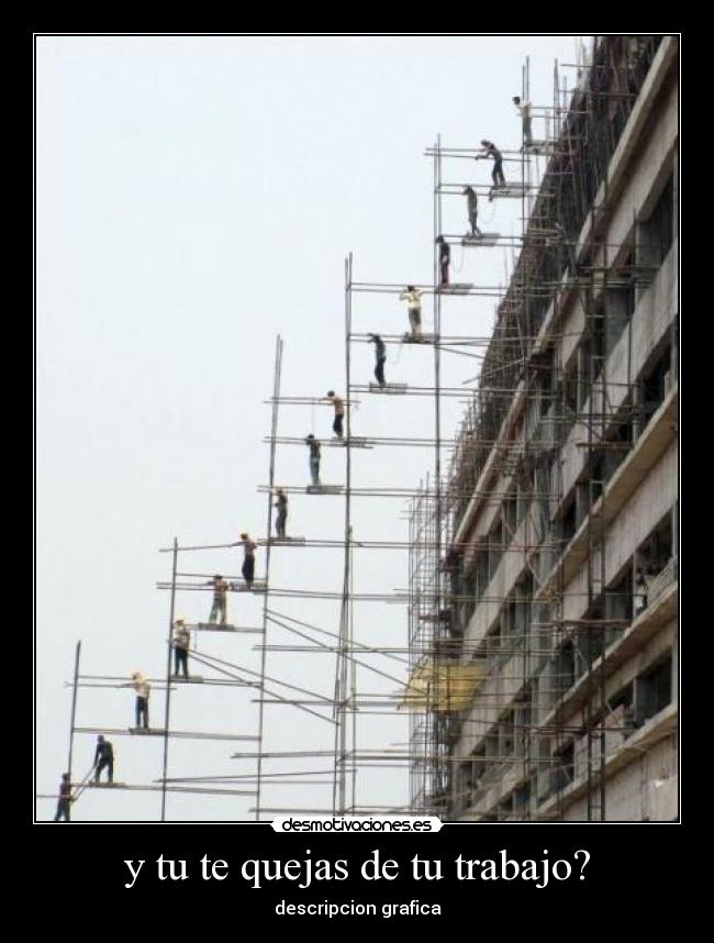 y tu te quejas de tu trabajo? - descripcion grafica